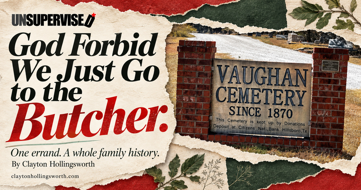 God Forbid We Just Go to the Butcher. Cream butcher-paper collage with the Vaughan Cemetery entrance and green and brick-red accents. UNSUPERVISED branding and claytonhollingsworth.com.