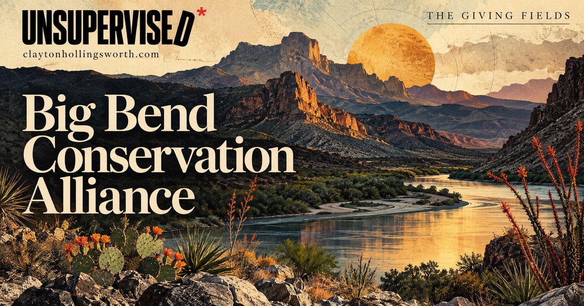 Big Bend Conservation Alliance — UNSUPERVISED*. Custom conceptual editorial artwork.