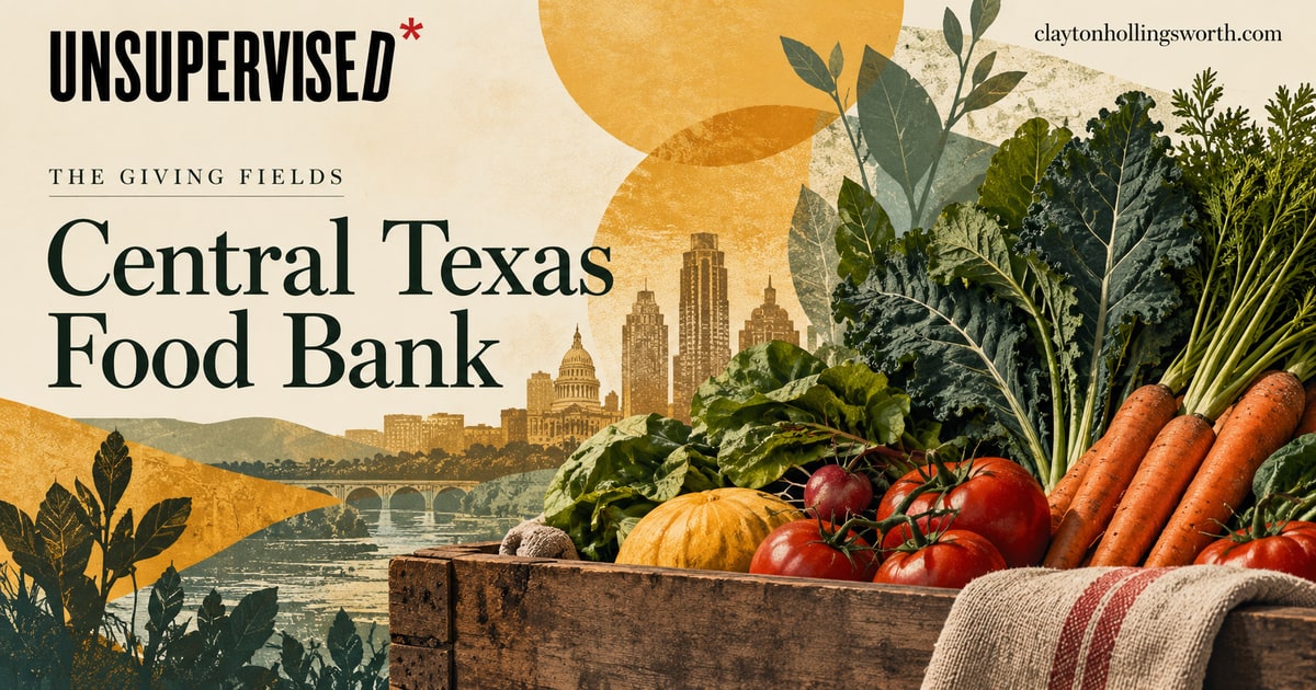 Central Texas Food Bank — UNSUPERVISED*. Custom conceptual editorial artwork.